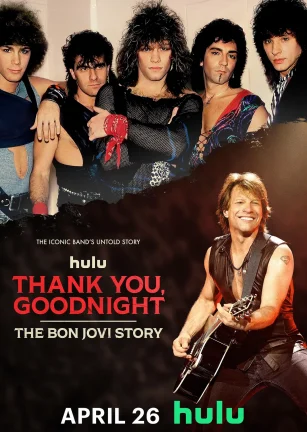 谢谢，晚安：邦·乔维故事 Thank You, Goodnight: The Bon Jovi Story